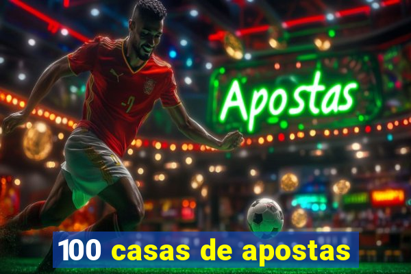 100 casas de apostas